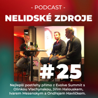 25: Nejlepší postřehy přímo z Evolve Summit s Olinkou Vlachynskou z Lidi z baru, Jiřím Halouskem z Iresoftu a Ivarem Mesenskym s Ondřejem Havlíčkem z Wolf Hunt