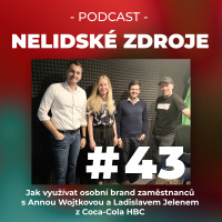 43: Jak využívat osobní brand zaměstnanců s Annou Wojtkovou a Ladislavem Jelenem z Coca-Cola HBC