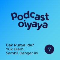 Gak Punya Ide? Yuk Diem, Sambil Denger Ini - eps 7