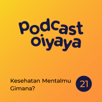 Kesehatan Mentalmu Gimana? - eps. 21