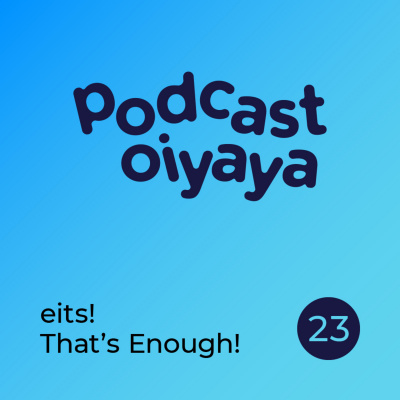 Podcast Oiyaya