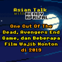 Episode 5: One Cut Of The Dead, Avengers End Game, dan Beberapa Film Wajib Nonton di 2019