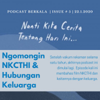 Issue #5 - Membicarakan Film NKCTHI dan pentingnya keluarga