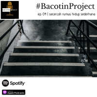 #BacotinProject EP.04 | secercah rumus hidup sederhana.