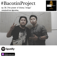 #BacotinProject EP. 06 | the power of bilang engga (menghadirkan @junahey)