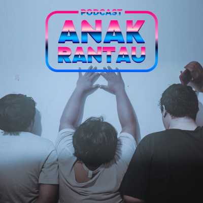Podcast Anak Rantau