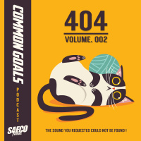 Common Goals x Saeco - 404 (Volume 002)