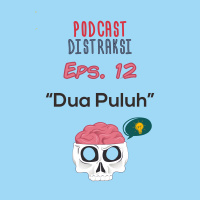 Dua Puluh // Eps. 12
