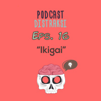 Ikigai // Eps. 16