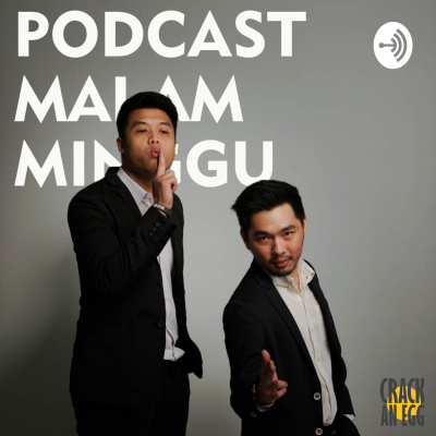 Podcast Malam Minggu With Crack An Egg