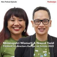 Ngobrol Europe on Screen 2022 bersama Meninaputri Wismurti amp Nauval Yazid (Festival Co-directors EoS2022)