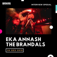 Interview Eka Annash The Brandals