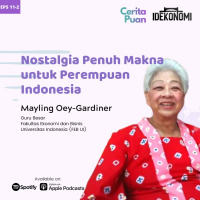 Nostalgia Penuh Makna untuk Perempuan Indonesia (ft. Mayling Oey-Gardiner) | CeritaPuan EP 11-2