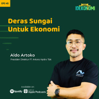 Deras Sungai untuk Ekonomi (ft. Aldo Artoko) | EP 45