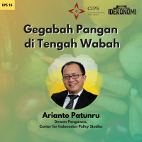 Gegabah Pangan di Tengah Wabah (ft. CIPS dan Arianto Patunru) | EP 16