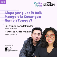 Siapa yang Lebih Baik dalam Mengelola Keuangan Rumah Tangga? (ft. Sulistiadi Dono Iskandar amp Faradina Alifia Maizar) | CeritaPuan EP 13