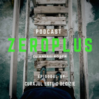 Curajul este o decizie