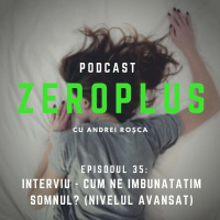 [Interviu] Cum ne îmbunătățim somnul? (nivelul avansat)