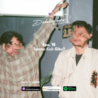 Eps 18 - Temen Kok Gitu?