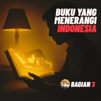 Buku yang Menerangi Indonesia (Bag. 3/3)