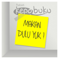 KB0310: Episode BONUS - Makan Dulu, Yuk!