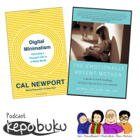 Episode #7: Dari Digital Minimalism ke Emotionally Absent Mother