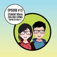 Student Visa amp College Living (How We Got Here Pt. 1)