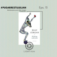 Eps 15: Creatures (Puisi Billy Corgan)