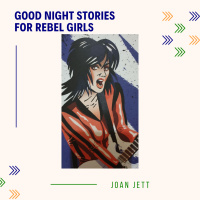 Eps 8: Good Night Stories For Rebel Girls - Joan Jett