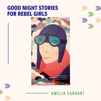 Eps 9: Good Night Stories For Rebel Girls: Amelia Earhart