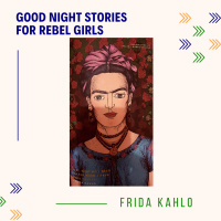 Eps 11: Good Night Stories For Rebel Girls - Frida Kahlo