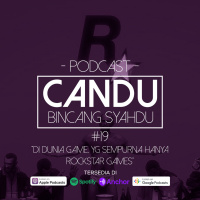 EPISODE 19 : Di dunia game ,yg sempurna hanyalah Rockstar Games