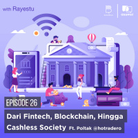 Dari Fintech, Blockchain, Hingga Cashless Society Ft. Poltak @hotradero