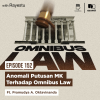 Anomali Putusan MK Terhadap Omnibus Law Ft. Pramudya A. Oktavinanda