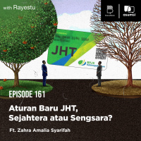 Aturan Baru JHT, Sejahtera atau Sengsara? Ft. Zahra Amalia Syarifah