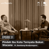 Pindah Ibu Kota Ternyata Bukan Wacana Ft. Bambang Brodjonegoro