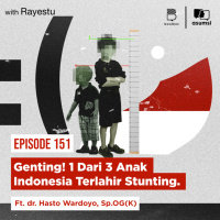 Genting! 1 Dari 3 Anak Indonesia Terlahir Stunting! Ft. dr. Hasto Wardoyo, Sp.OG(K)