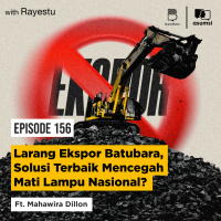 Larang Ekspor Batubara, Solusi Terbaik Mencegah Mati Lampu Nasional? Ft. Mahawira Dillon