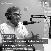 Budiman Inovator, Bahas Industri 4.0 Hingga Dana Desa Ft. Budiman Sudjatmiko
