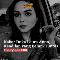 Kabar Duka Laura Anna, Keadilan yang belum Tuntas | TODAYS ON ERA