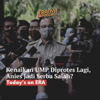 Kenaikan UMP Diprotes Lagi, Anies Jadi Serba Salah | TODAYS ON ERA