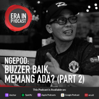 NGEPOD Bareng @kurawa: Buzzer Baik, Memang Ada? (Part 2)