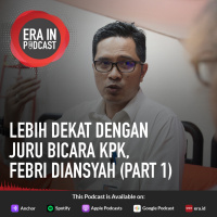 Lebih Dekat dengan Juru Bicara KPK, Febri Diansyah (Part 1)