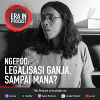 NGEPOD Bareng LGN: Legalisasi Ganja, Sampai Mana?
