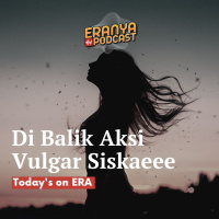 Dibalik Aksi Vulgar Siskaeee | TODAYS ON ERA