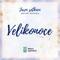 2022/04/17 Velikonoční setkání Metra