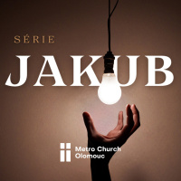 Moudrost - Jakub (2 z 6)