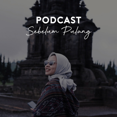 Podcast Sebelum Pulang