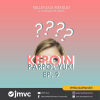 Ep.9 - Kepoin Parpol Yuk!