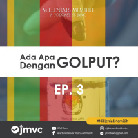 Ep.3 - Ada Apa Dengan Golput?
